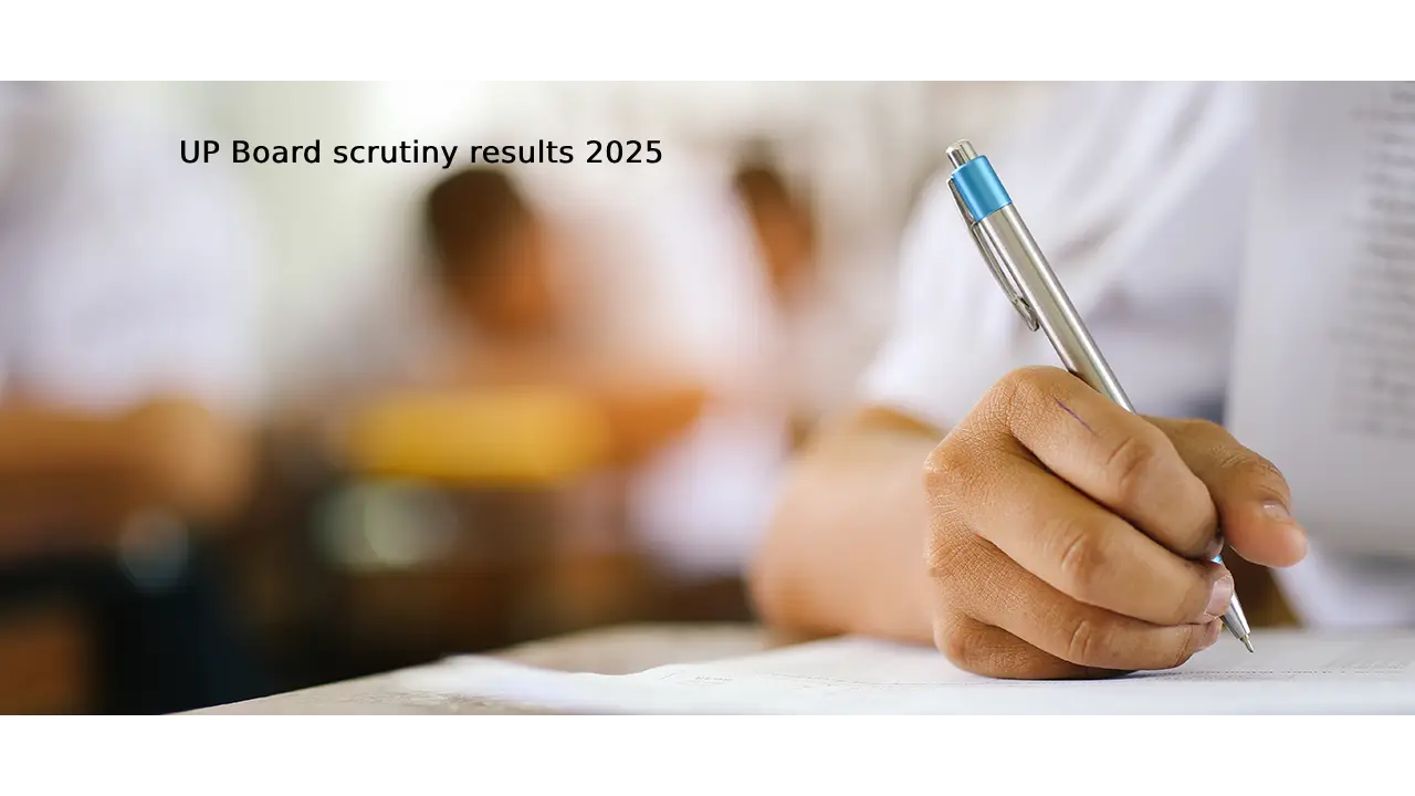 UP Board scrutiny results 2025